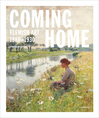 COMING HOME FLEMISH ART 1880-1930 /ANGLAIS