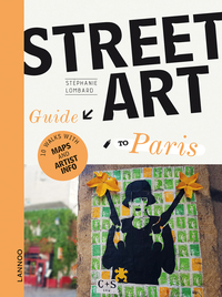 STREET ART GUIDE TO PARIS (ENGLISH EDITION) /ANGLAIS