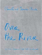 Christo And Jeanne Claude-Over The River