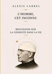 L'Homme, cet inconnu et Réflexions