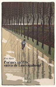 POEMES INEDITS SUIVIS DE LOU VAGABOND : EDITION ET TRADUCTIONS DE CLAUDINE FRECHET