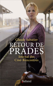 Retour de Prades, Journal des Ciné-Rencontres