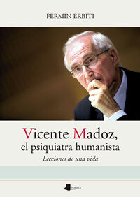 VICENTE MADOZ, EL PSIQUIATRA HUMANISTA