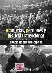 AMNISTIAS, PERDONES Y JUSTICIA TRANSICIONAL - EL PACTO DE SILENCIO ESPAYOL