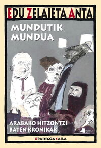 MUNDUTIK MUNDURA - ARABAKO HITZONTZI BATEN KRONIKAK