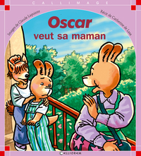 OSCAR VEUT SA MAMAN