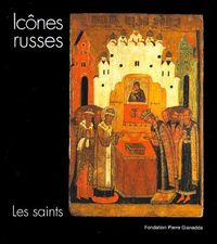 ICONES RUSSES,LES SAINTS / RELIE
