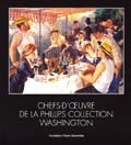 CHEFS D'OEUVRE DE LA PHILLIPS COLLECTION / RELIE - 55 OEUVRES DE WASHINGTON EXPO 2004