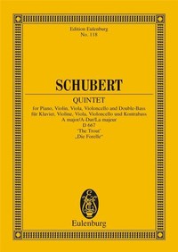 FRANZ SCHUBERT : PIANO QUINTET IN A MAJOR D667 'THE TROUT' - LA TRUITE - CONDUCTEUR DE POCHE