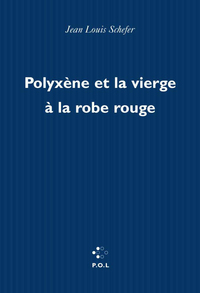 Polyxène et la vierge à la robe rouge