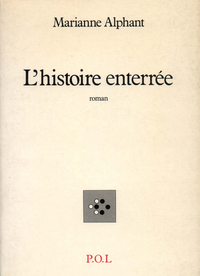 L'HISTOIRE ENTERREE