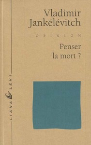 Penser la mort ?