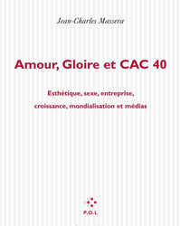 Amour, gloire et CAC 40