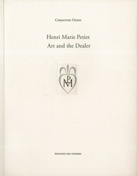 Henri Marie Petiet. Art and the Dealer