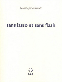Sans lasso et sans flash