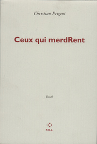 CEUX QUI MERDRENT