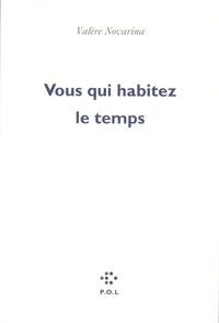 VOUS QUI HABITEZ LE TEMPS