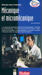 Débuter dans l'industrie mécanique et micromécanique 1998