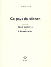 Ce pays du silence/Trop ardente/L'Inexorable