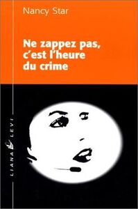 Ne zappez pas c'est l'heure du crime