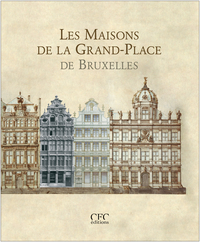 Les Maisons de la Grand-Place de Bruxelles