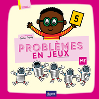 PROBLÈMES EN JEUX - MATHS EN MS