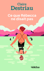 CE QUE REBECCA NE DISAIT PAS