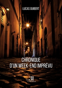 CHRONIQUE D'UN WEEK-END IMPREVU