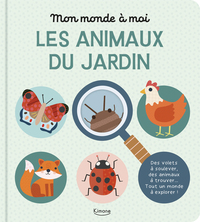 LES ANIMAUX DU JARDIN - DES VOLETS A SOULEVER, DES ANIMAUX A TROUVER... TOUT UN MONDE A EXPLORER !