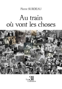 AU TRAIN OU VONT LES CHOSES