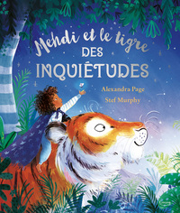 MEHDI ET LE TIGRE DES INQUIETUDES