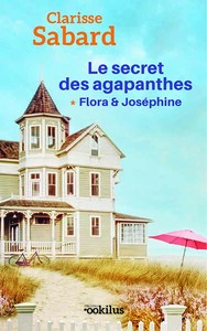 LE SECRET DES AGAPANTHES : FLORA & JOSEPHINE