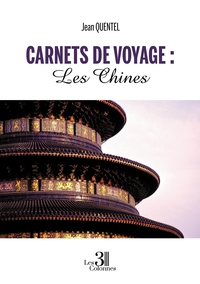 CARNETS DE VOYAGE : LES CHINES