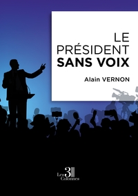 LE PRESIDENT SANS VOIX