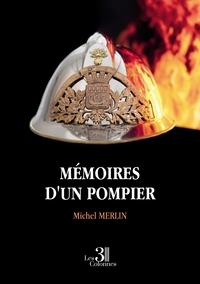 MEMOIRES D'UN POMPIER