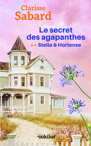 Le Secret des agapanthes 2 Stella & Hortense