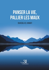 PANSER LA VIE, PALLIER LES MAUX