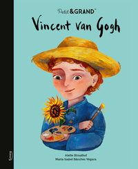 Petit & grand - Vincent Van Gogh