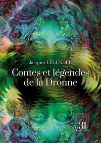 CONTES ET LEGENDES DE LA DRONNE