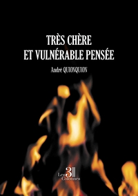 TRES CHERE ET VULNERABLE PENSEE