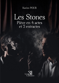 LES STONES - PIECE EN 4 ACTES ET 2 ENTRACTES