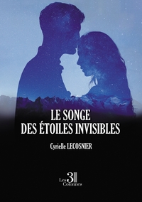 LE SONGE DES ETOILES INVISIBLES