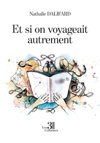 ET SI ON VOYAGEAIT AUTREMENT
