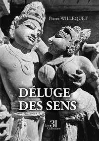 DELUGE DES SENS