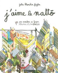 J'AIME LE NATTO - UNE AVENTURE AU JAPON