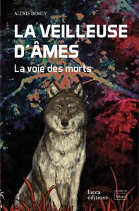 LA VEILLEUSE D'AMES - LA VOIE DES MORTS