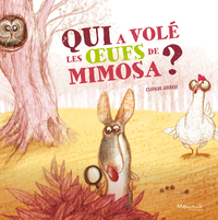 Qui a volé les œufs de Mimosa ?