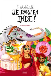 C'EST DECIDE, JE PARS EN INDE !