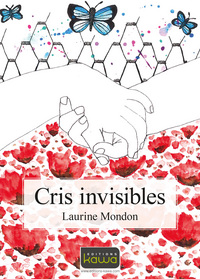 CRIS INVISIBLES - AUTISTE ET HYPERACTIVE, L'HISTOIRE DE DEUX ENFANTS HORS DU COMMUN