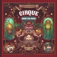 L'extraordinaire cirque sous les mers 